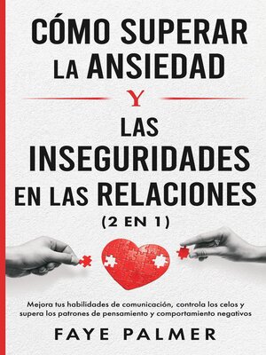 cover image of Cómo Superar la Ansiedad y las Inseguridades en las Relaciones
